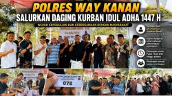 POLRES WAY KANAN SALURKAN DAGING KURBAN IDUL ADHA 1447 H, WUJUD KEPEDULIAN DAN KEBERSAMAAN DENGAN MASYARAKAT